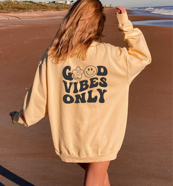 Good Vibes Only Sweatshirt