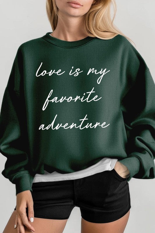 Love Is My Favorite Adventure Graphic Sweatshirt