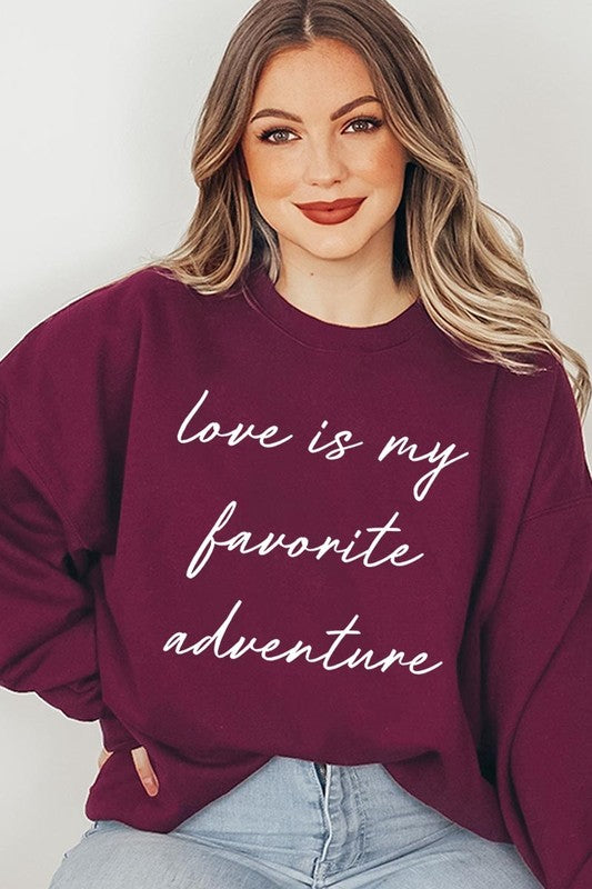 Love Is My Favorite Adventure Graphic Sweatshirt