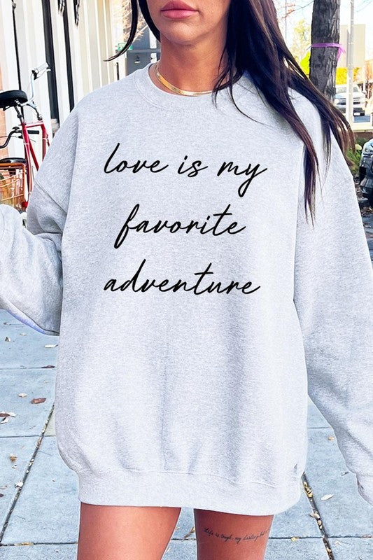 Love Is My Favorite Adventure Graphic Sweatshirt