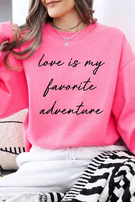 Love Is My Favorite Adventure Graphic Sweatshirt