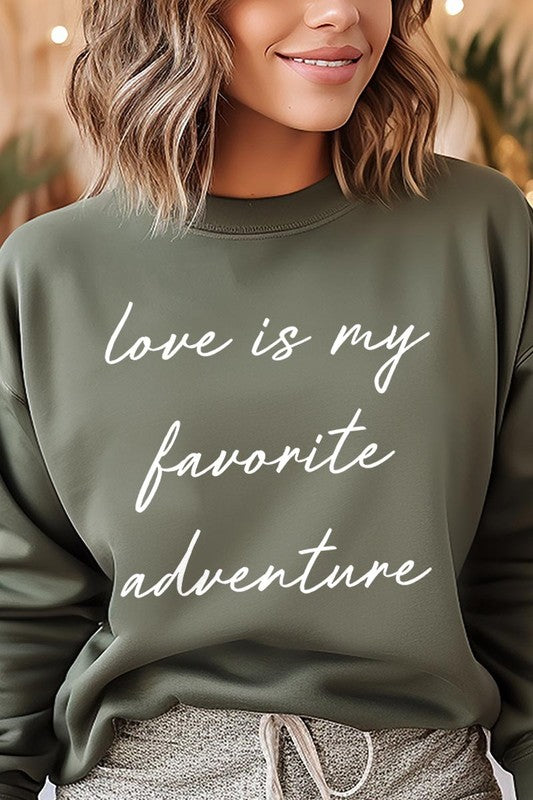 Love Is My Favorite Adventure Graphic Sweatshirt